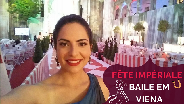 Fête Impériale – Conheça baile de gala em Viena!